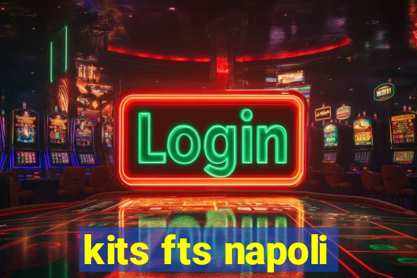 kits fts napoli